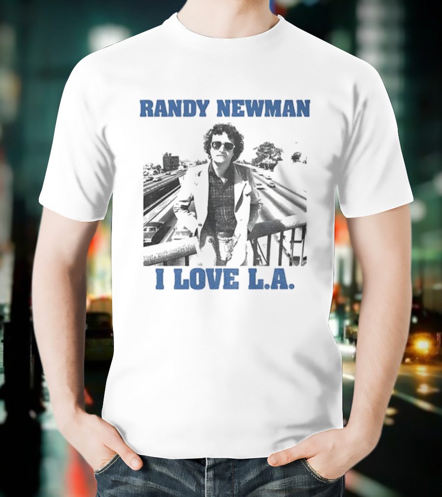 Randy Newman I Love LA Classic Urban Portrait T-Shirt
