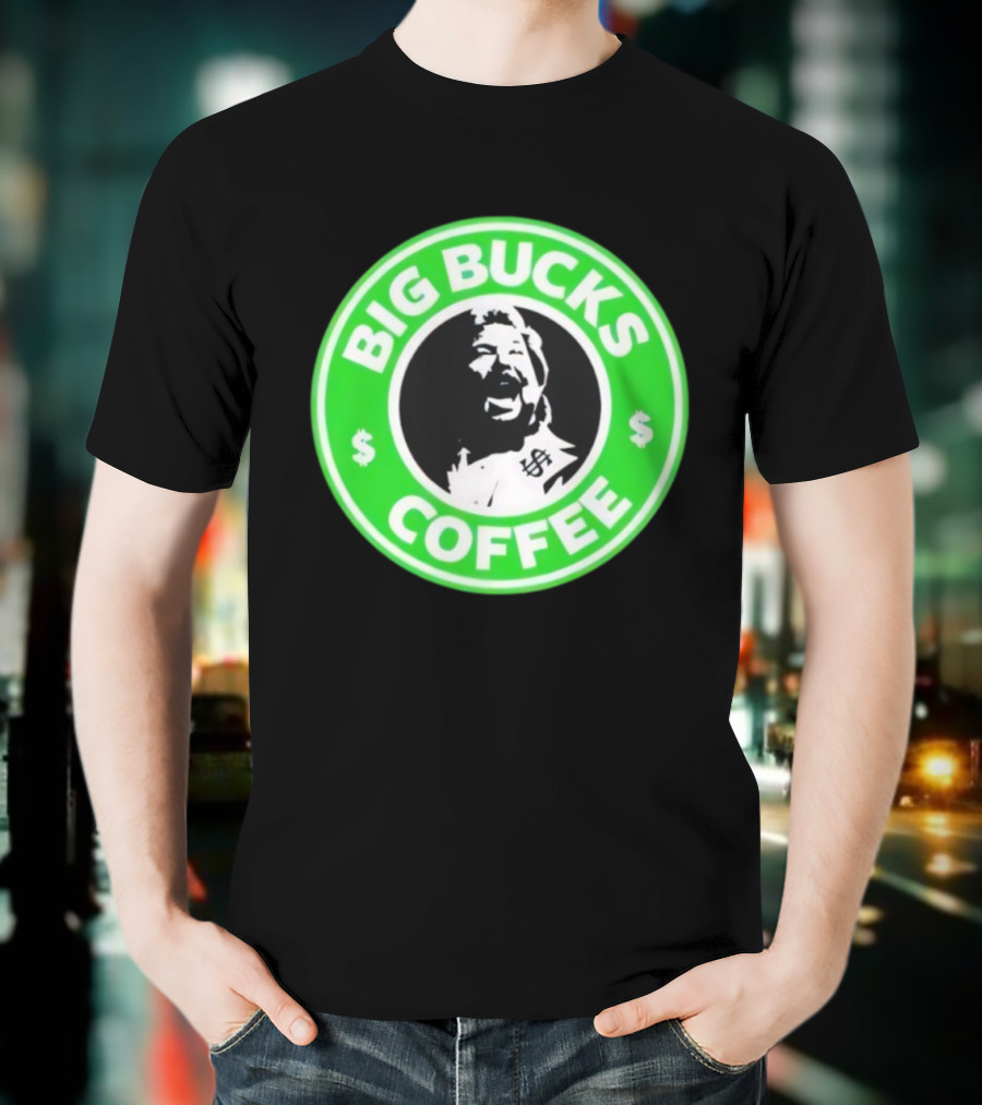 Ted DiBiase Big Bucks Coffee Parody Design T-Shirt