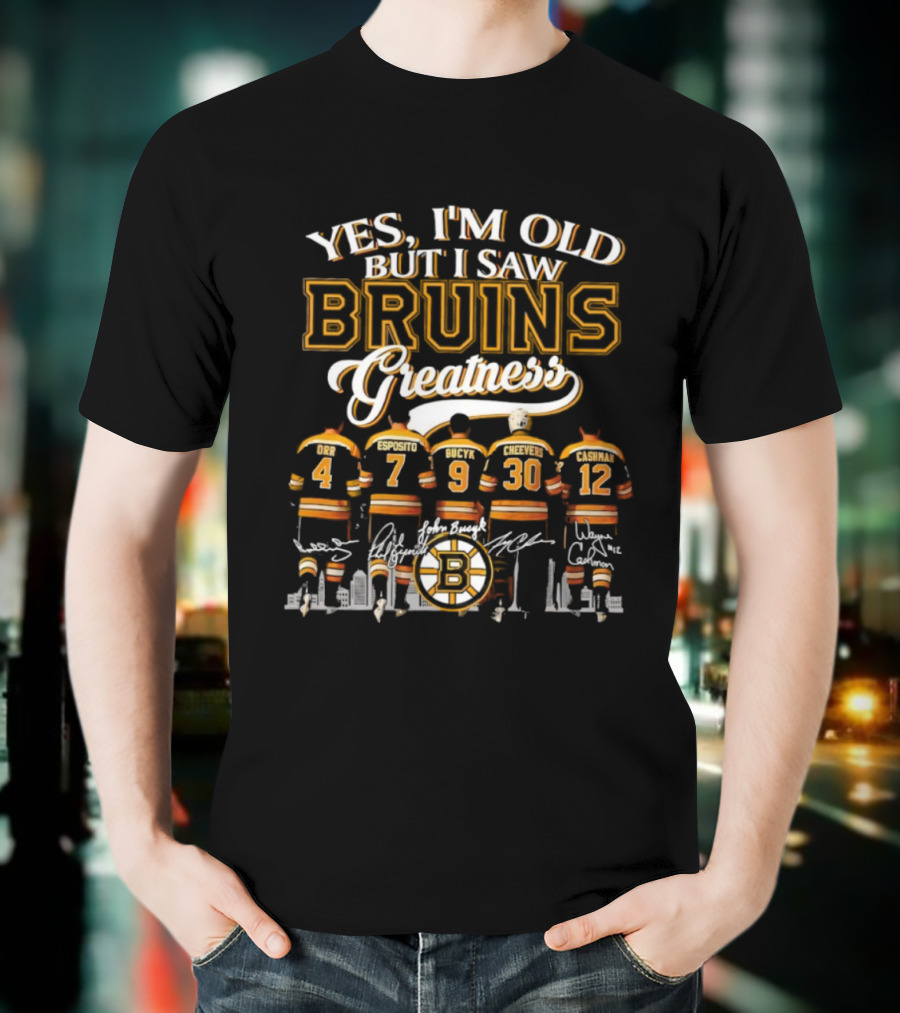 Yes I'm Old But I Saw Bruins Greatness Orr Esposito Bucyk Cheevers Cashman T-Shirt