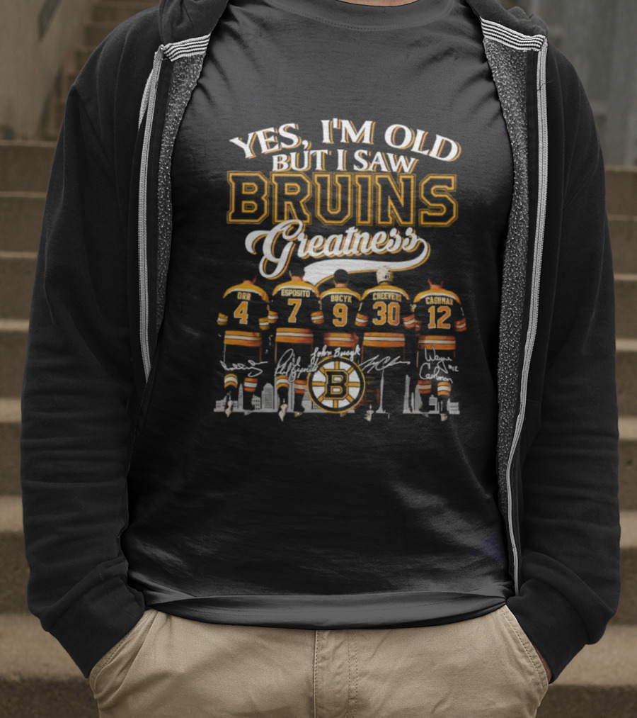 Yes I'm Old But I Saw Bruins Greatness Orr Esposito Bucyk Cheevers Cashman T-Shirt