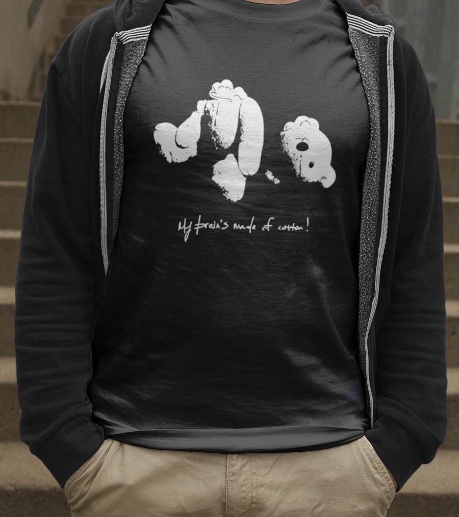 Teddy Bear My Brain’s Made Of Cotton Playful Abstract Style T-Shirt
