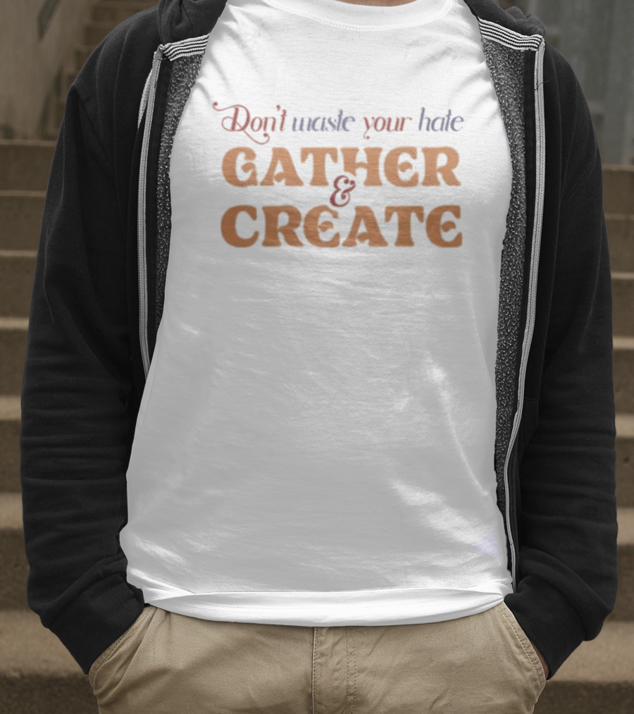 Nahko Don't Waste Your Hate Gather & Create Positive Message T-Shirt
