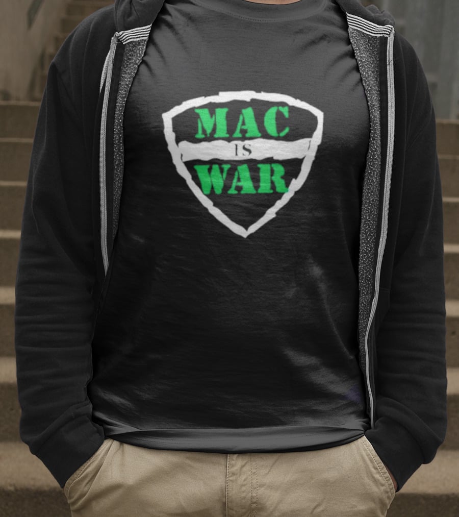 MAC IS WAR T-Shirt