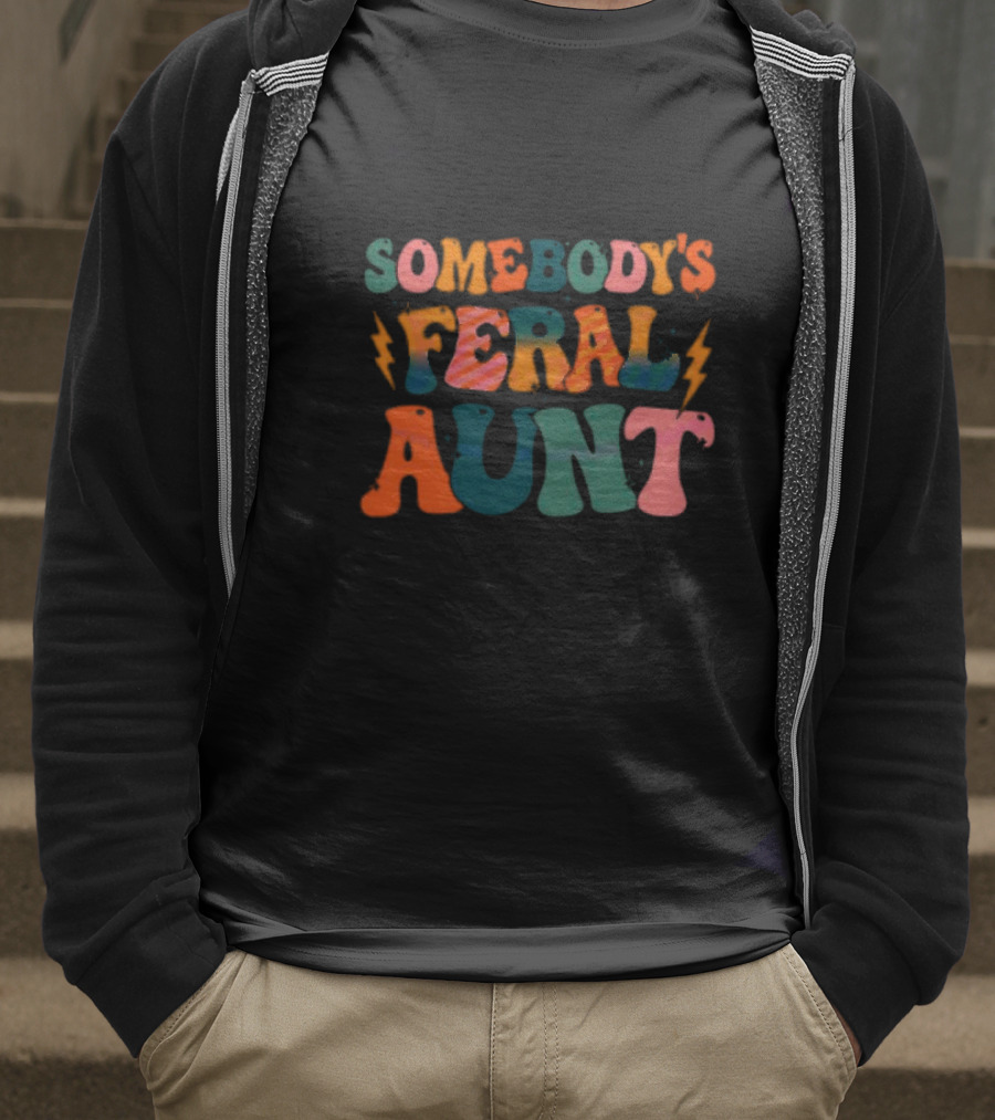 Somebody's Feral Aunt T-Shirt