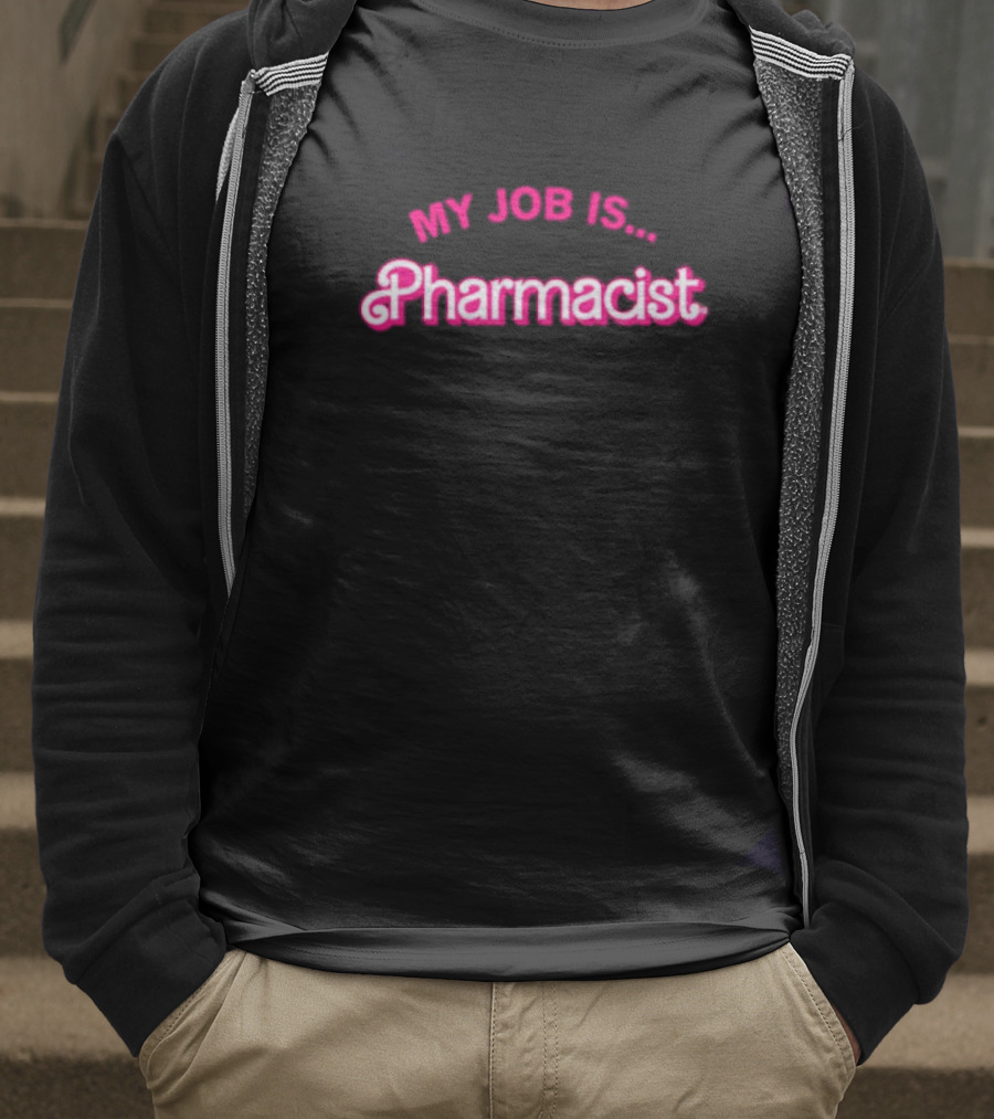 My Job Is Pharmacist Barbie T-Shirt