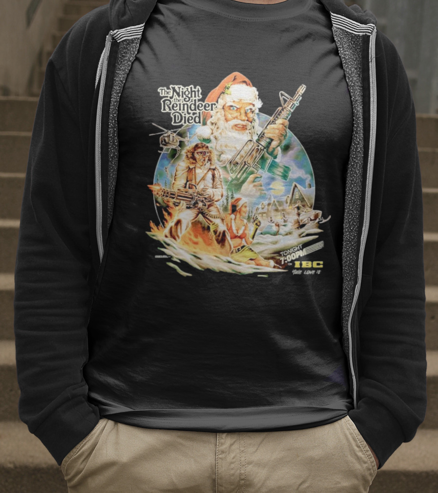 The Night The Reindeer Died Tonight 7:00 PM IBC T-Shirt