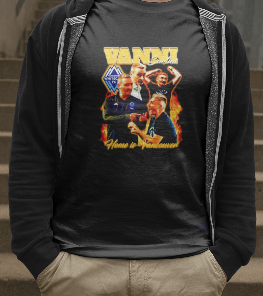 Vanni Sartini Vancouver Whitecaps FC Home Is Vancouver Bootleg T-Shirt