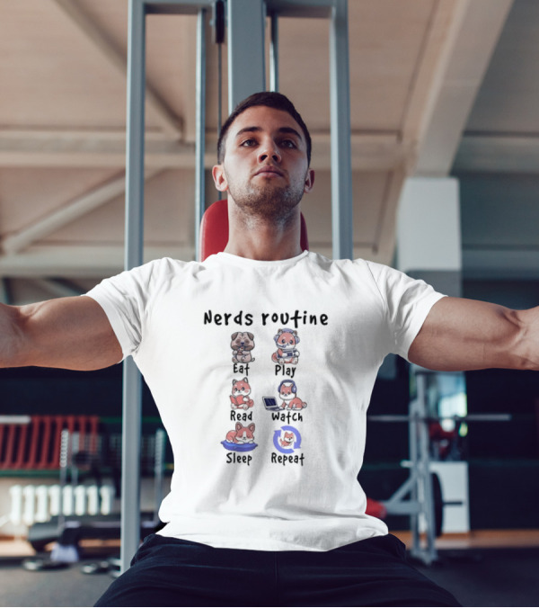 Nerds Routine Eat Play Read Watch Sleep Repeat T-Shirt