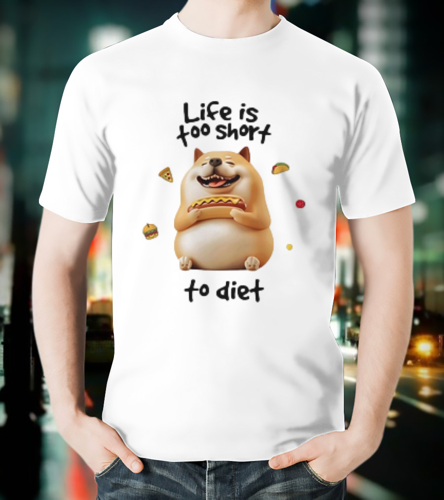 Shiba Inu Dog Enjoying Life Is Too Short To Diet Pizza Hotdog Burger Taco T-Shirt