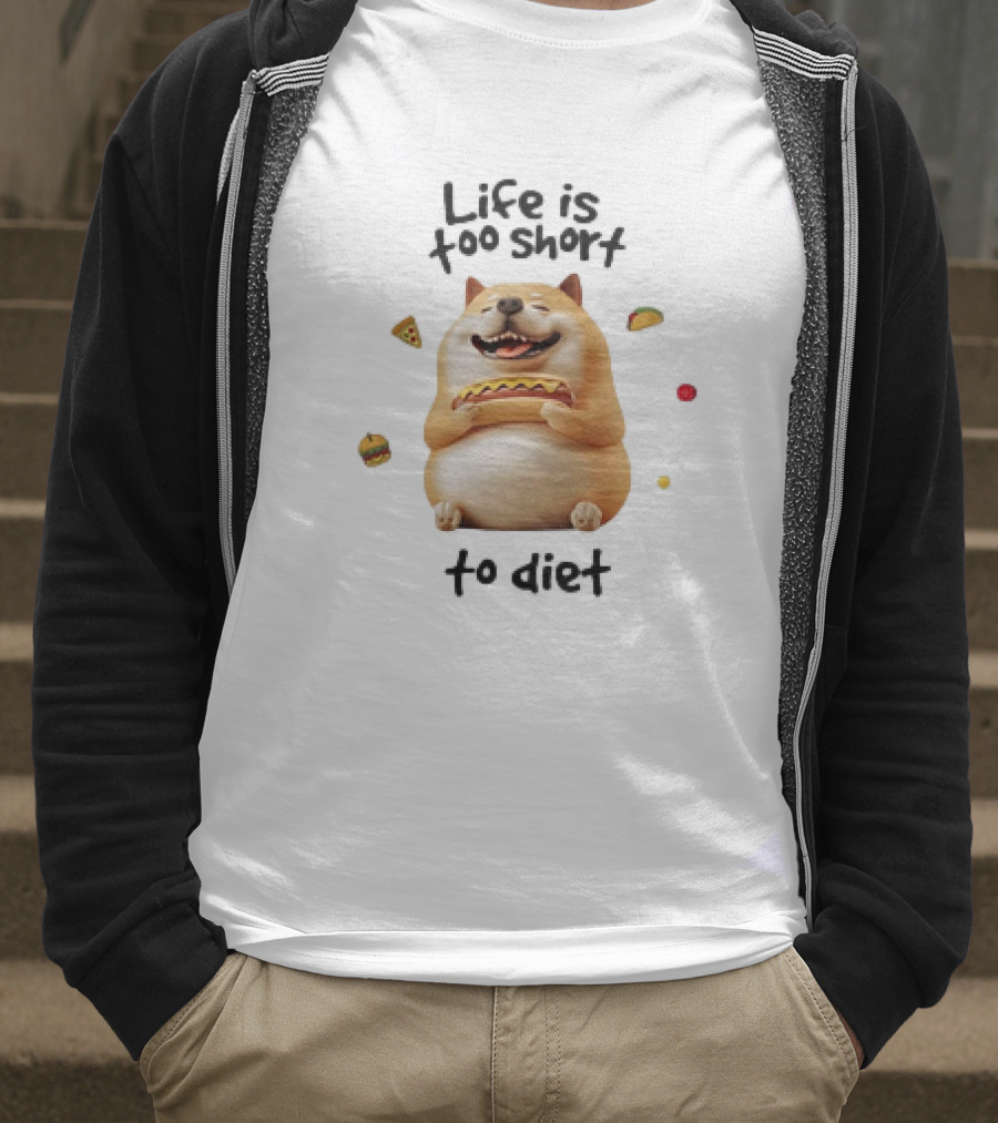 Shiba Inu Dog Enjoying Life Is Too Short To Diet Pizza Hotdog Burger Taco T-Shirt