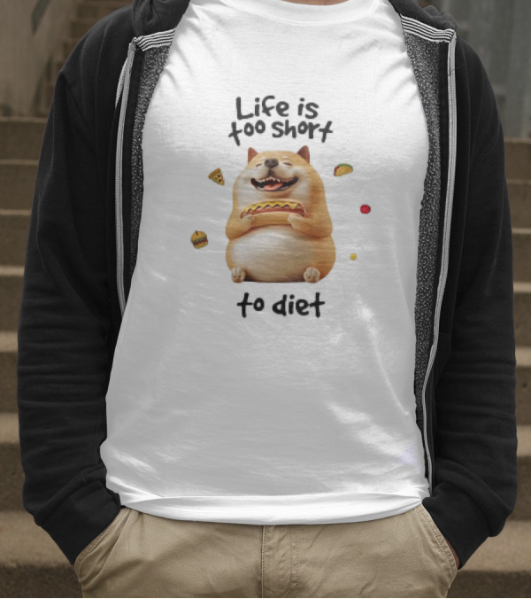 Shiba Inu Dog Enjoying Life Is Too Short To Diet Pizza Hotdog Burger Taco T-Shirt