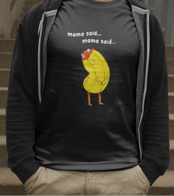 Mama Said. Mama Said. Banana Character With Red Hat T-Shirt