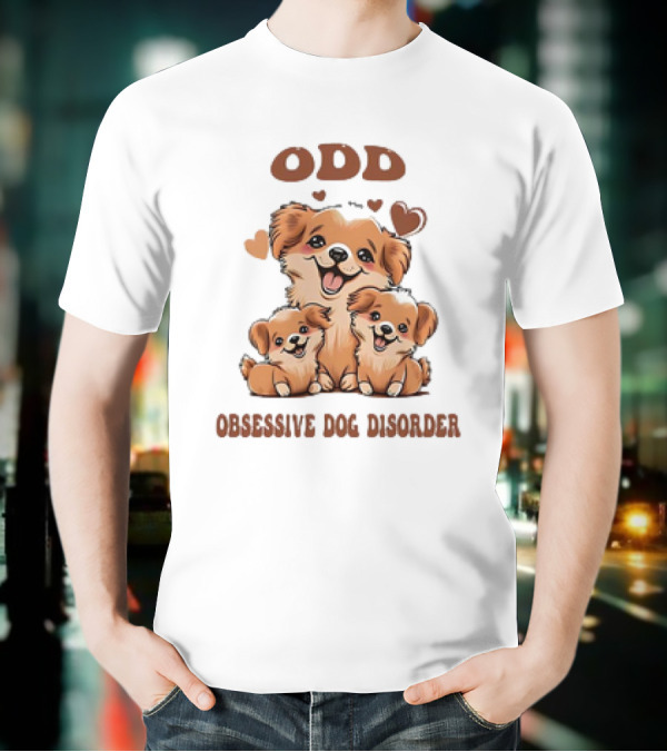 ODD Obsessive Dog Disorder Cute Puppy Family With Hearts T-Shirt