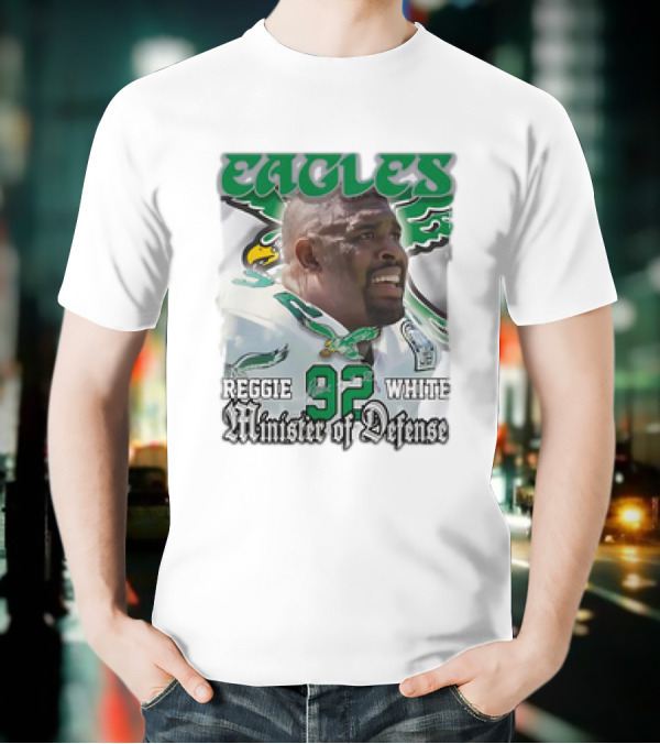 Eagles Reggie White 92 Minister Of Defense T-Shirt