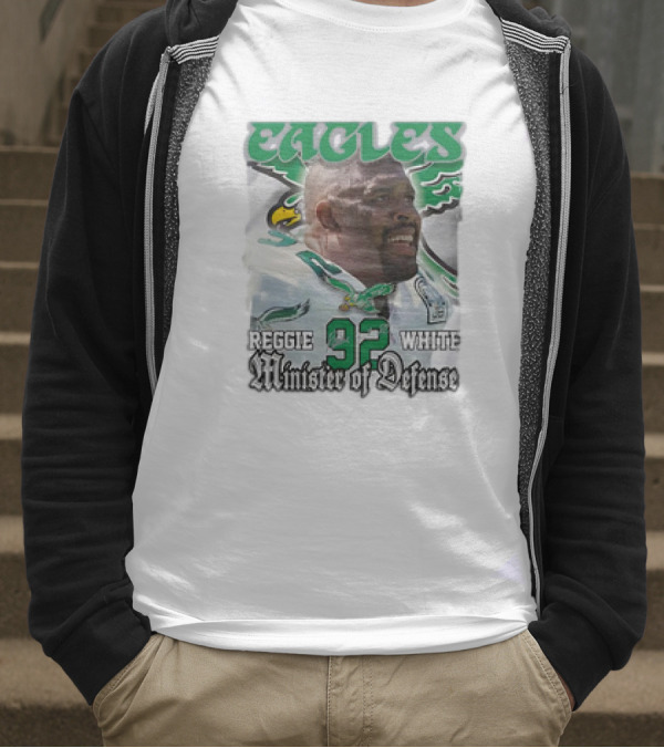 Eagles Reggie White 92 Minister Of Defense T-Shirt
