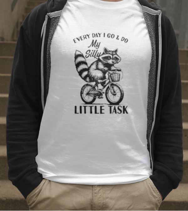 Every Day I Go And Do My Silly Little Task Raccoon On Bicycle T-Shirt