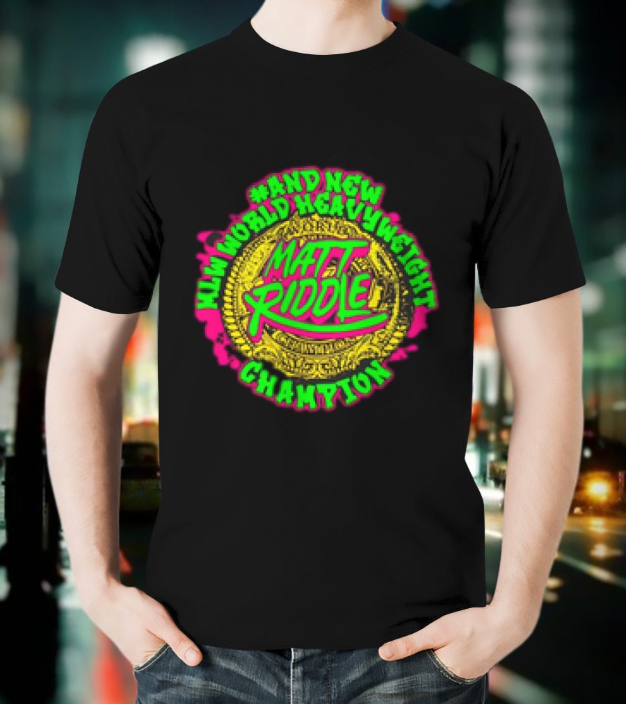 Matt Riddle And New World Heavyweight Champion T-Shirt