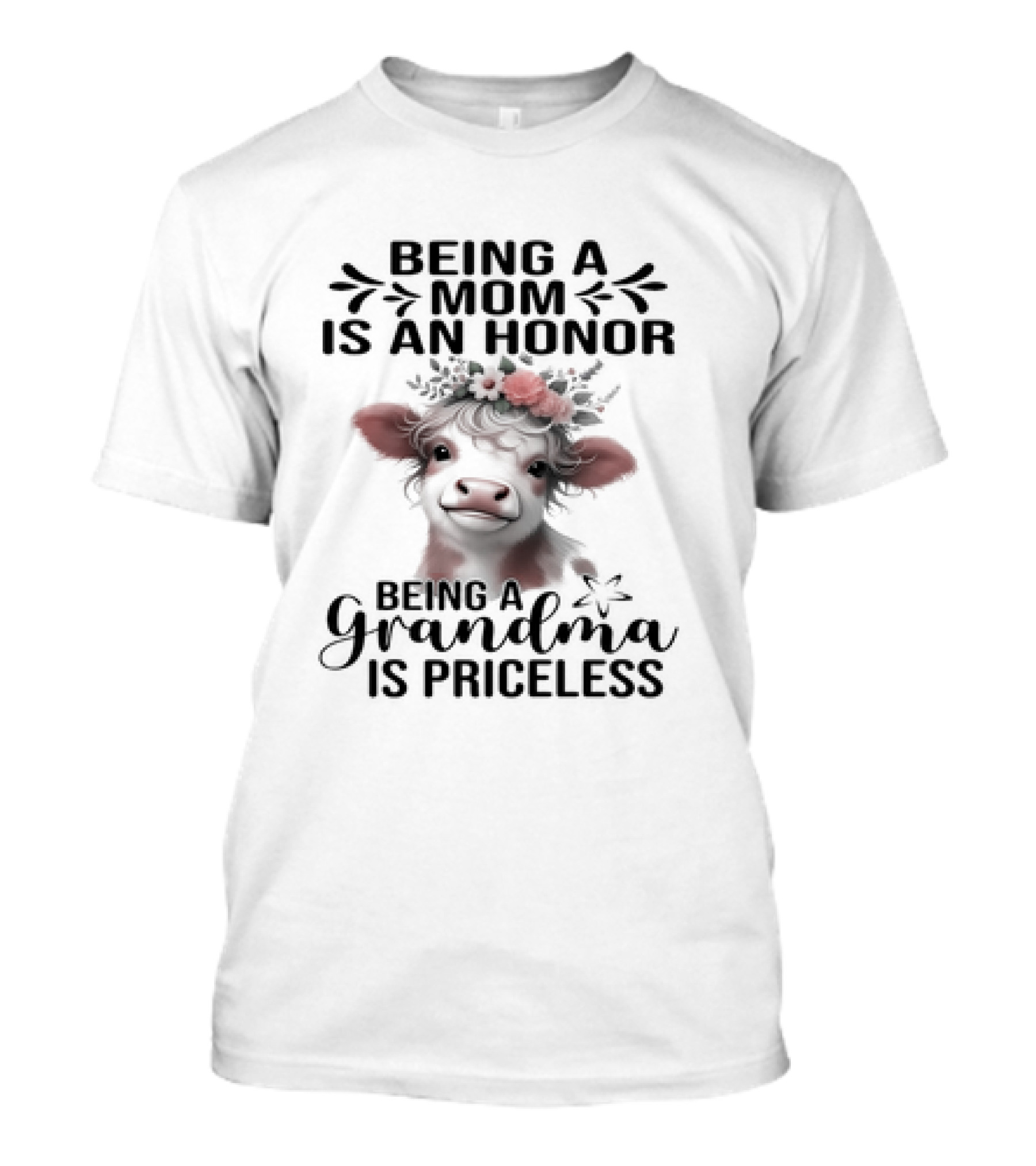 Being a Mom is an Honor Cow Being a Grandma...T-Shirt 