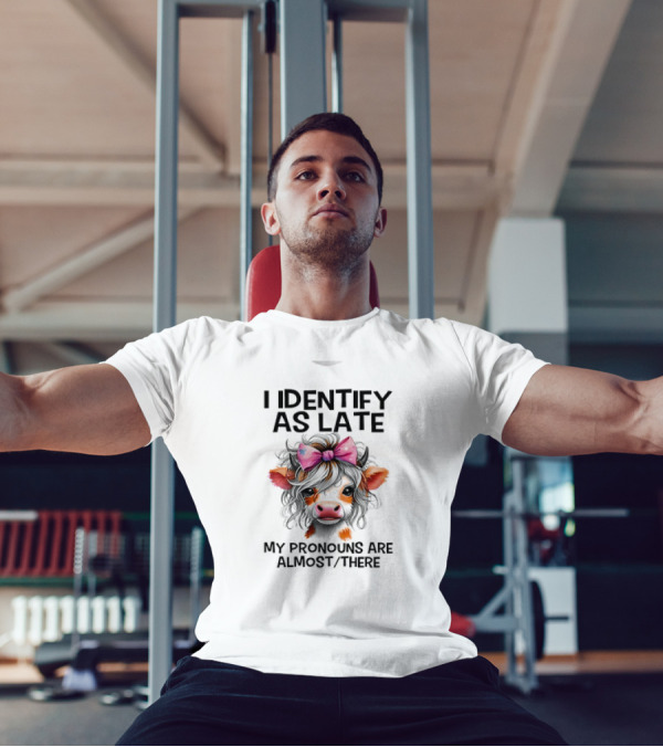 I Identify As Late Cow My Pronouns Are Almost There Pink Bow T-Shirt