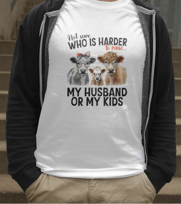 Not Sure Who Is Harder To Raise My Husband Or My Kids Cow Glasses Family T-Shirt