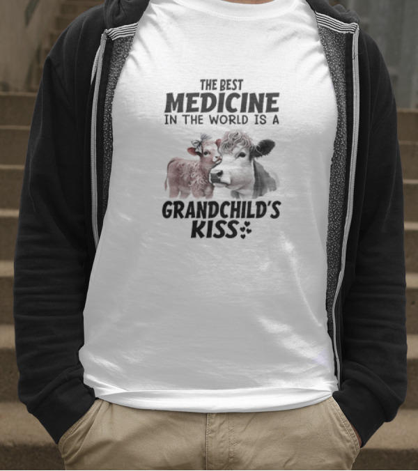 The Best Medicine In The World Is A Grandchild’s Kiss With A Cow And Calf T-Shirt