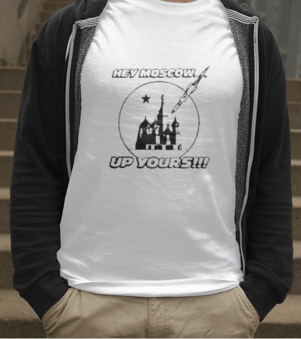Hey Moscow Up Yours Funny Jet And Kremlin T-Shirt