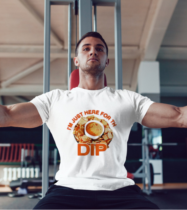Chips And Dip Enthusiast Statement With I'm Just Here For The Dip Message T-Shirt