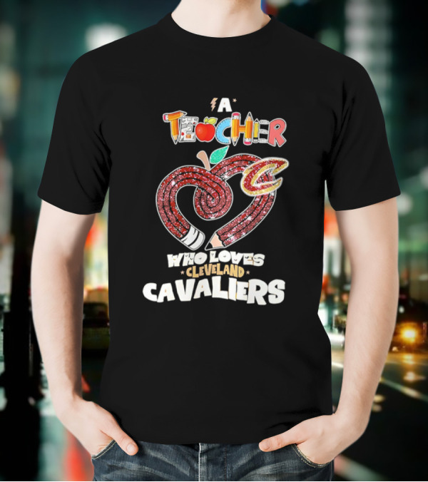 Teacher Heart Pencil Apple Cleveland Cavaliers T-Shirt