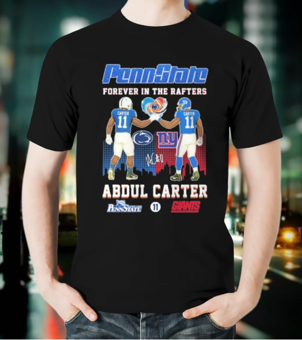 Penn State Forever In The Rafters Abdul Carter 11 New York Giants T-Shirt