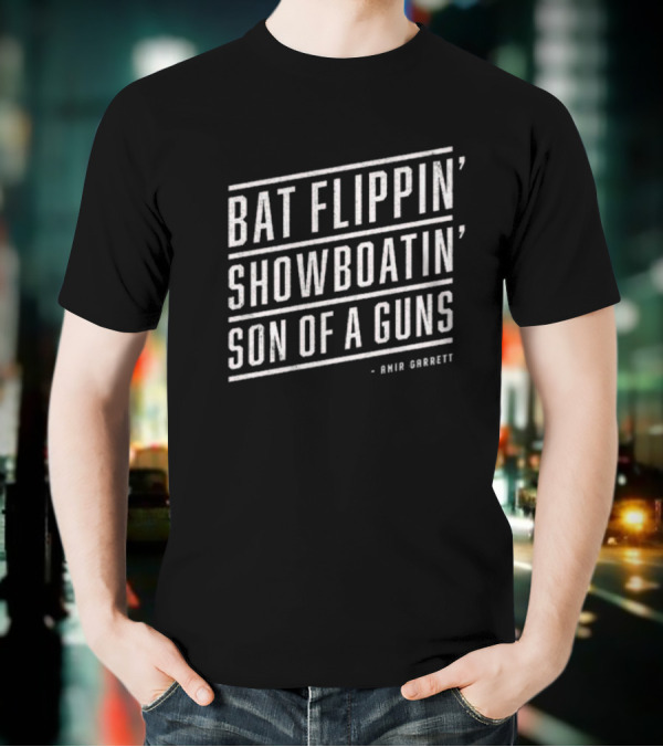 Bat Flippin' Showboatin' Son Of A Guns Amir Garrett T-Shirt