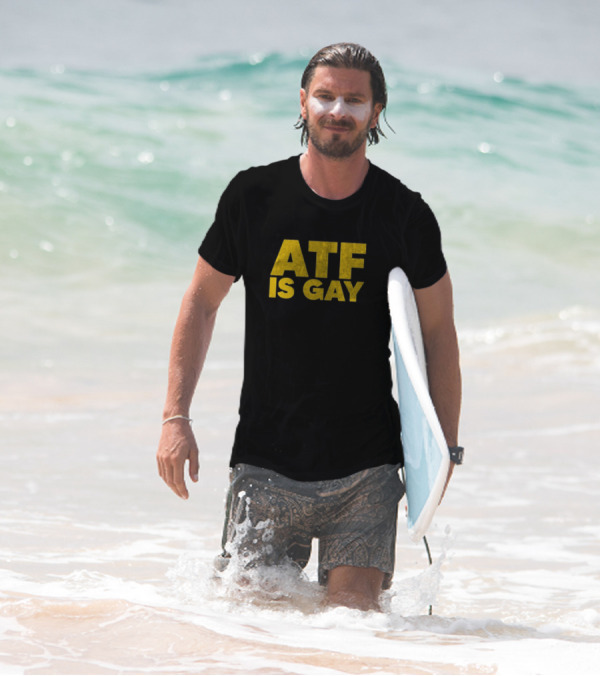 ATF Is Gay Bold Yellow Text T-Shirt