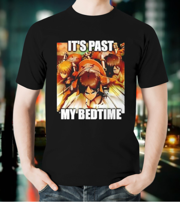 Attack On Titan It’s Past My Bedtime Anime Characters Classic Scene T-Shirt