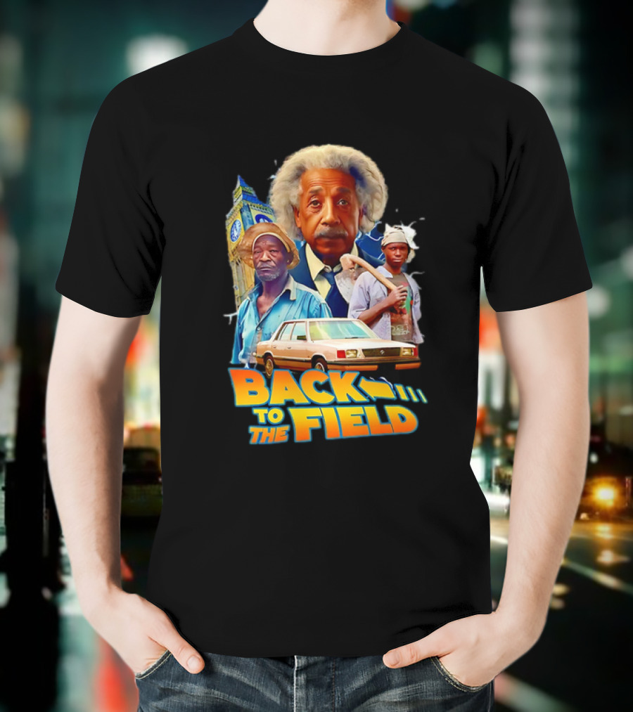 Back To The Field Einstein Time Travel Comedy UK Farmers And Car T-Shirt