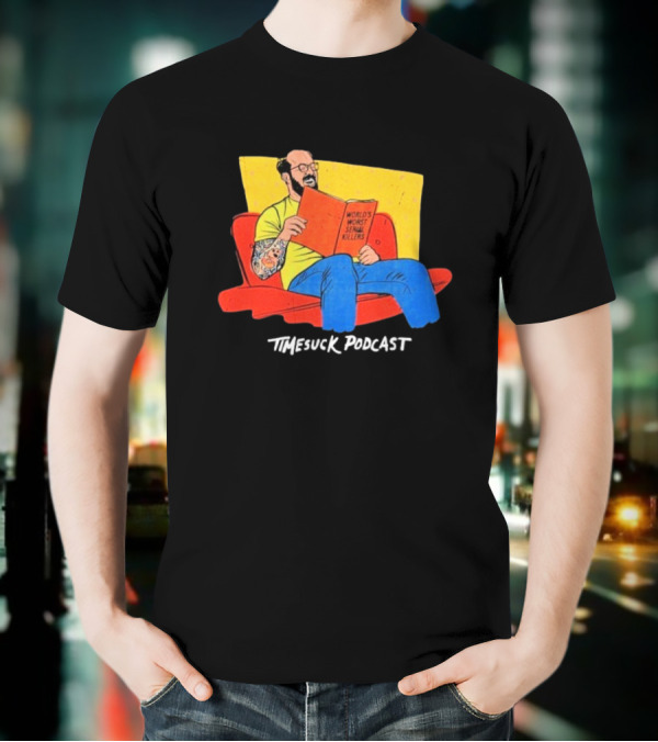 Bad Magic Timesuck Podcast Light Reading World's Worst Serial Killers Sofa T-Shirt