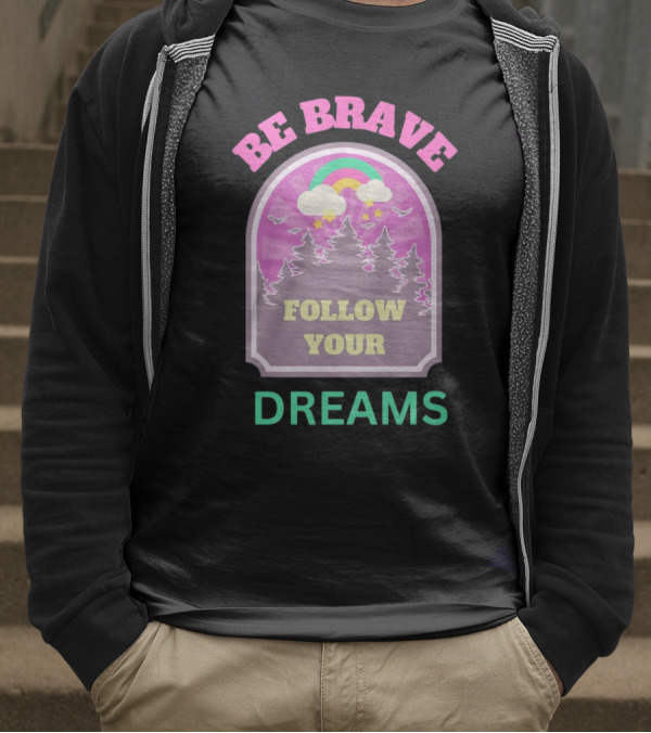 Be Brave Follow Your Dreams Rainbow And Forest Stars T-Shirt