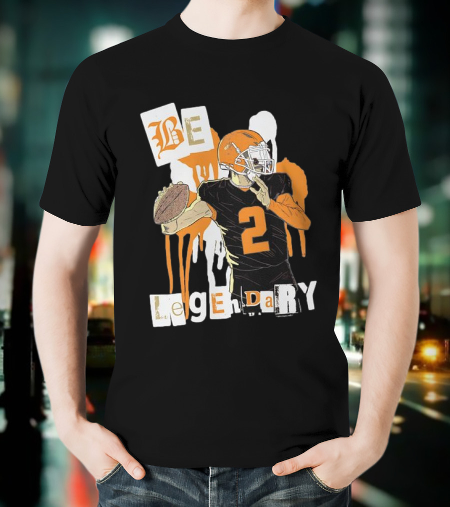 Be Legendary Cleveland Browns Football Player Number 2 T-Shirt
