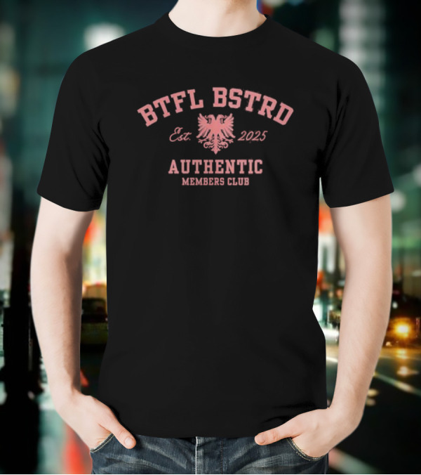 BTFL BSTRD Est 2025 Authentic Members Club Eagle Emblem T-Shirt