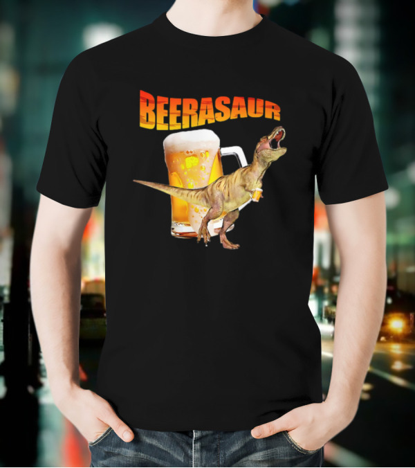 Beerasaur Dinosaur With Beer Ferocious Roar T-Shirt