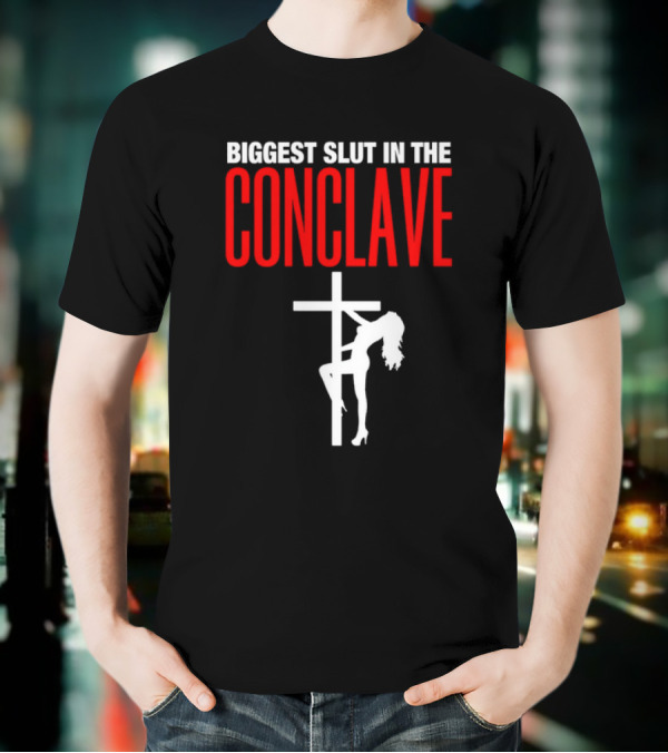 Biggest Slut In The Conclave Cross Silhouette T-Shirt