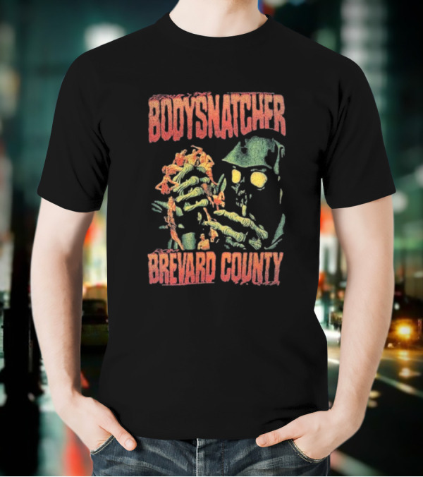 Bodysnatcher Brevard County Horror Monster Creature T-Shirt