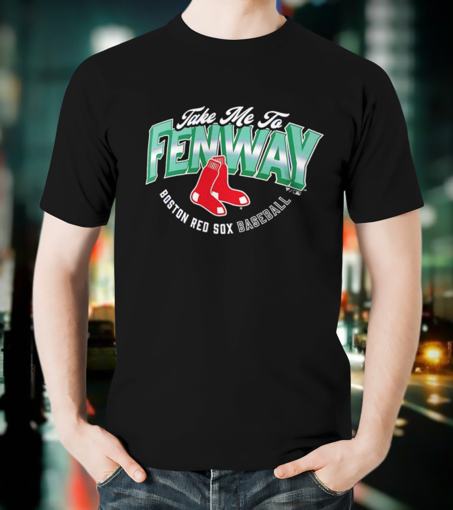 Take Me To Fenway Boston Red Sox Baseball T-Shirt
