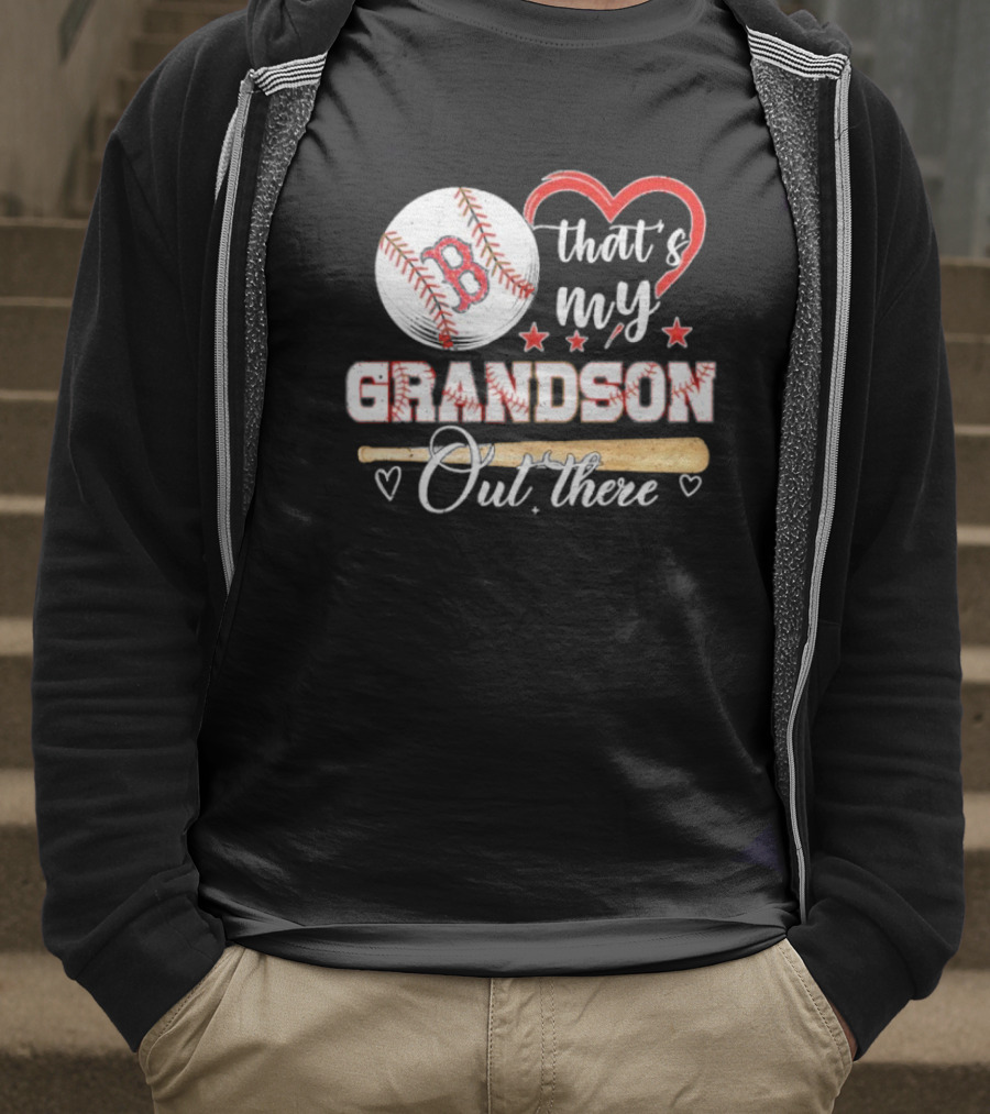 Boston Red Sox Baseball Heart That's My Grandson Out There T-Shirt
