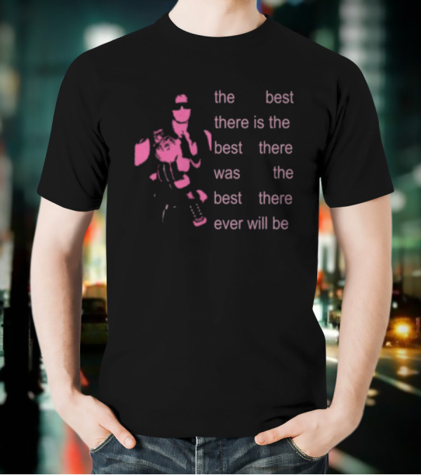 Bret The Best There Is The Best There Was The Best There Ever Will Be Iconic Pink Design T-Shirt