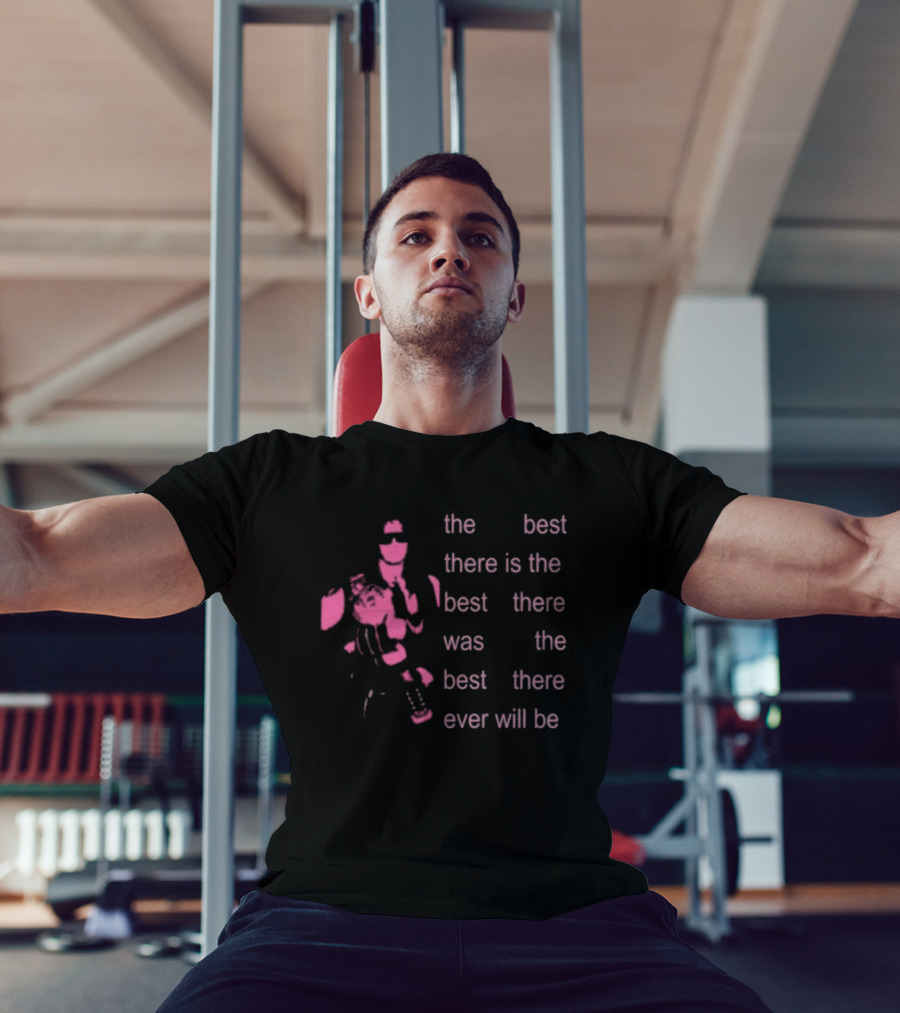 Bret The Best There Is The Best There Was The Best There Ever Will Be Iconic Pink Design T-Shirt