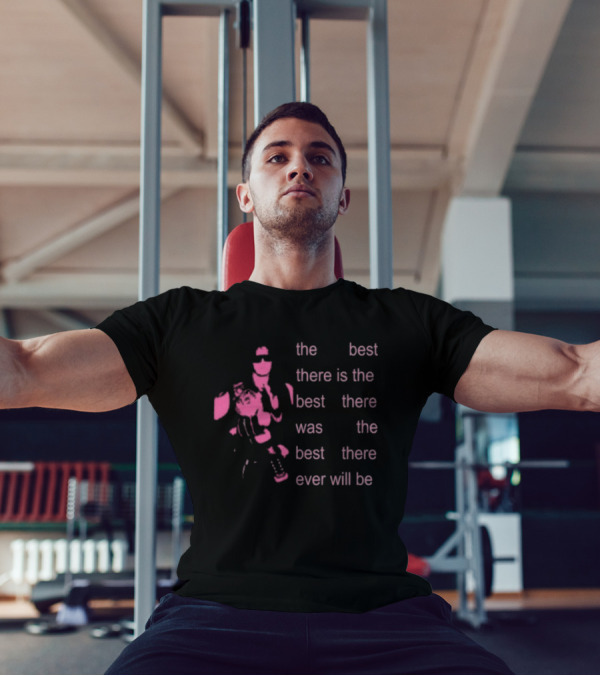 Bret The Best There Is The Best There Was The Best There Ever Will Be Iconic Pink Design T-Shirt