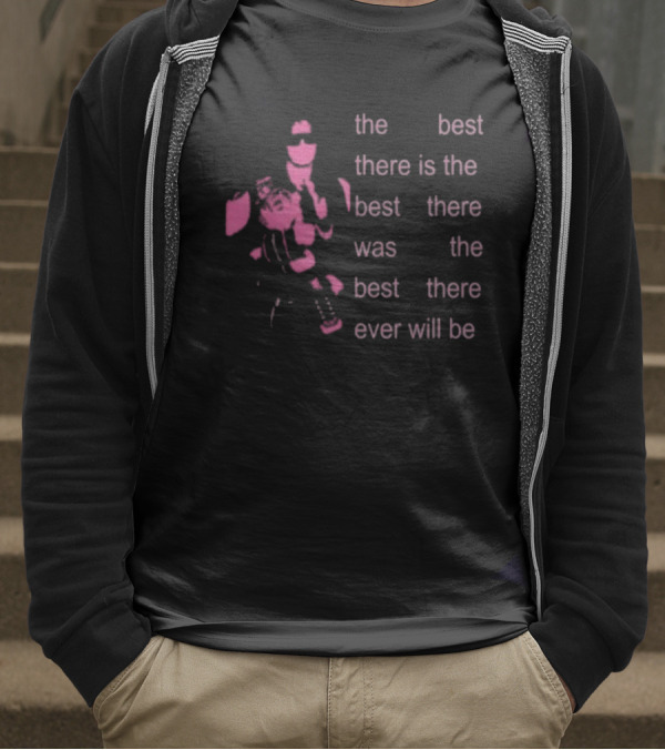 Bret The Best There Is The Best There Was The Best There Ever Will Be Iconic Pink Design T-Shirt