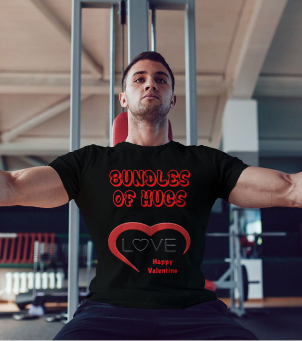BUNDLES OF HUGS LOVE HAPPY VALENTINE T-Shirt