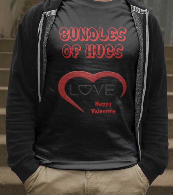 BUNDLES OF HUGS LOVE HAPPY VALENTINE T-Shirt