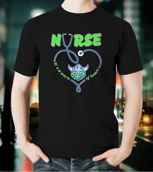 Nurse It's A Work Of Heart Canberra Raiders Stethoscope Viking Helmet T-Shirt