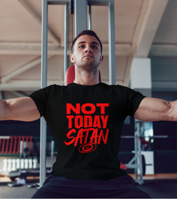 Not Today Satan Carolina Hurricanes T-Shirt